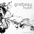 Grebeau - Hush
